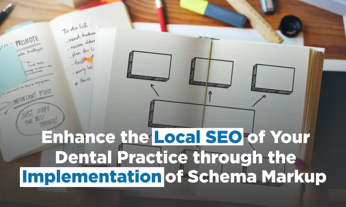 Enhancing the Local SEO of Your Dental Practice through the Implementation of Schema Markup